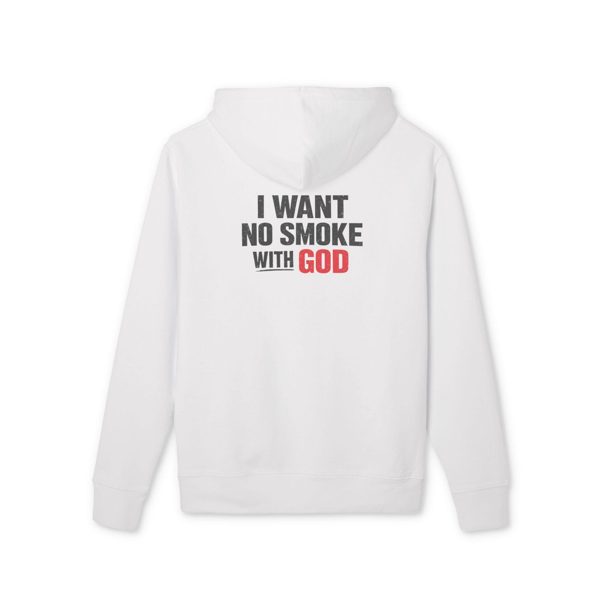 I Want No Smoke With God Hoodie | Faith Statement Pullover