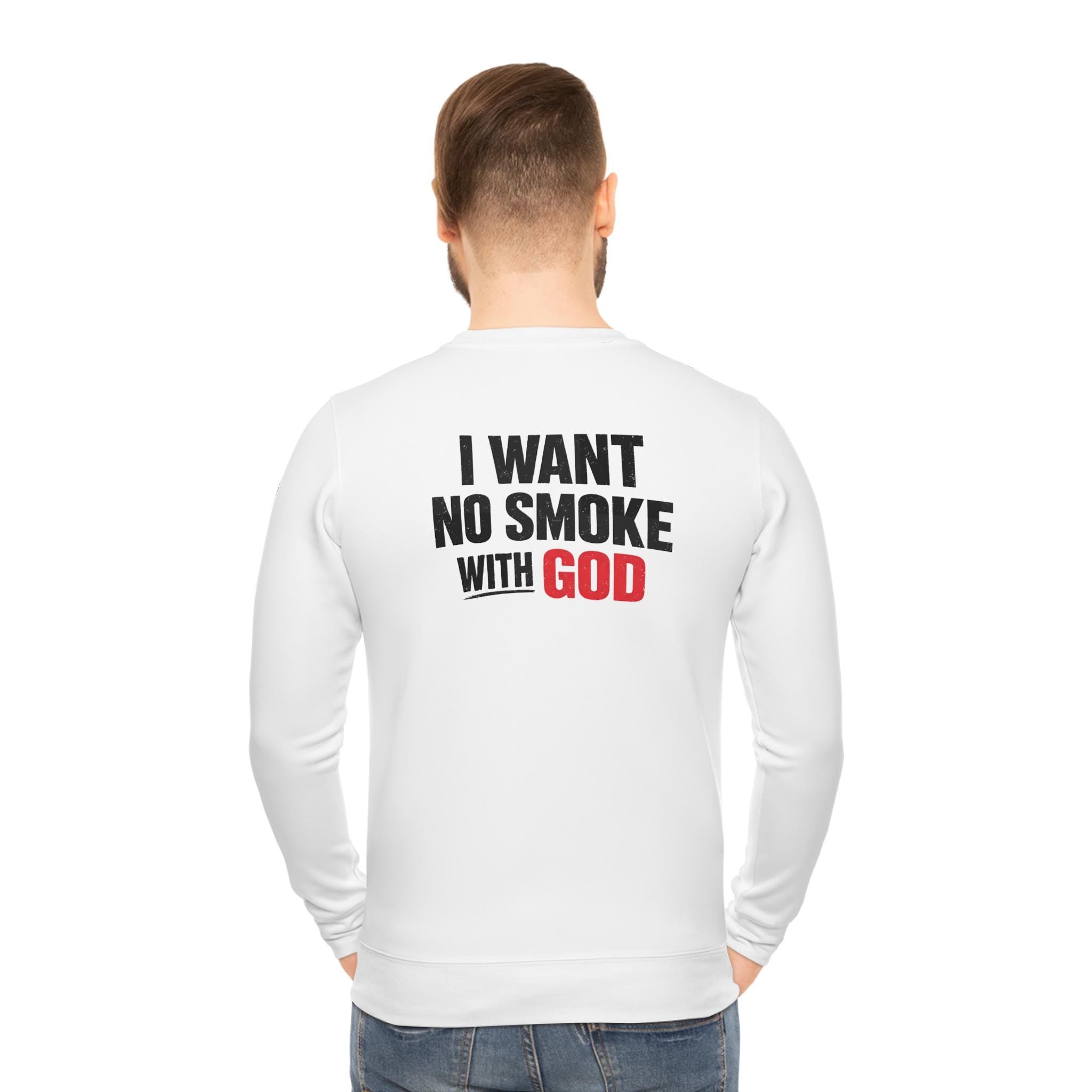 I Want No Smoke With God sweatshirt | Christian faith typography crewneck