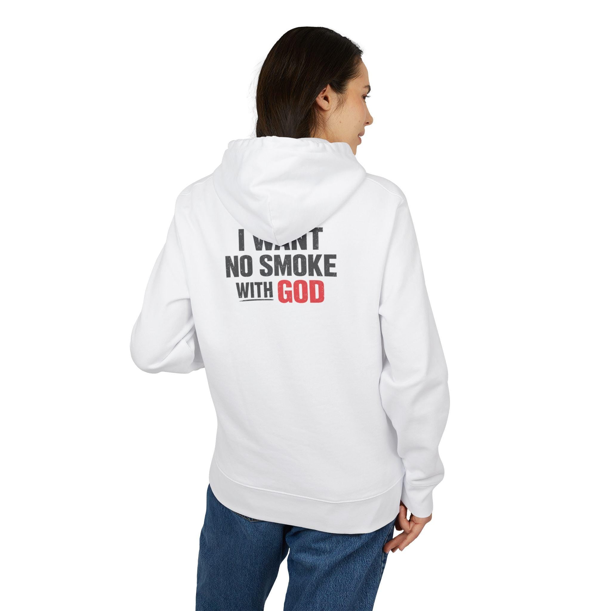 I Want No Smoke With God hoodie | Religious Faith Typography Hoodie